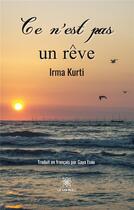 Couverture du livre « Ce n'est pas un rêve : le lac des émotions » de Irma Kurti aux éditions Le Lys Bleu