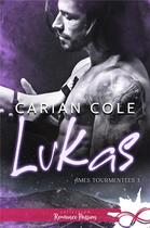Couverture du livre « Âmes tourmentées t.3 : Lukas » de Carian Cole aux éditions Collection Infinity