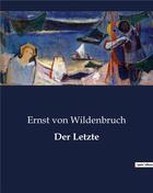 Couverture du livre « Der Letzte » de Von Wildenbruch E. aux éditions Culturea