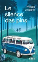 Couverture du livre « Le silence des pins » de Lescarret Philippe aux éditions Cairn