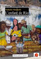 Couverture du livre « L'enfant de Rio » de Nathalie Maranelli aux éditions Lazare Et Capucine