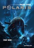 Couverture du livre « Polaris : point nemo » de Philippe Tessier aux éditions Leha