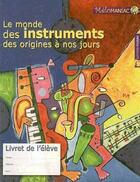 Couverture du livre « Le monde des instruments ; livret de l'élève » de Regis Haas aux éditions Fuzeau