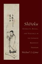 Couverture du livre « Shotoku: Ethnicity, Ritual, and Violence in the Japanese Buddhist Trad » de Como Michael I aux éditions Oxford University Press Usa