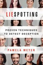 Couverture du livre « LIESPOTTING - PROVEN TECHNIQUES TO DETECT DECEPTION » de Pamela Meyer aux éditions Griffin