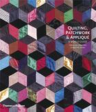 Couverture du livre « Quilting patchwork and applique » de Caroline Crabtree aux éditions Thames & Hudson