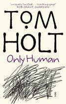 Couverture du livre « Only Human » de Tom Holt aux éditions Little Brown Book Group Digital