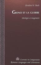 Couverture du livre « Giono et la guerre » de Badr Ibrahim H aux éditions Peter Lang