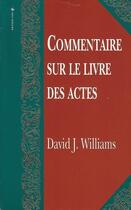 Couverture du livre « Commentaire sur le livre des Actes » de David J. Williams aux éditions Vida