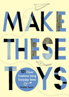 Couverture du livre « Make These Toys » de Swain Heather aux éditions Penguin Group Us