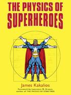 Couverture du livre « The Physics of Superheroes » de Kakalios James aux éditions Penguin Group Us