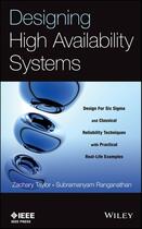 Couverture du livre « Designing High Availability Systems » de Zachary Taylor et Subramanyam Ranganathan aux éditions Wiley-ieee Press