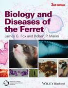 Couverture du livre « Biology and Diseases of the Ferret » de James G. Fox et Robert P. Marini aux éditions Wiley-blackwell