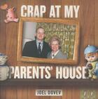 Couverture du livre « Crap at My Parent's House » de Joel Dovev aux éditions Abrams