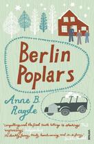 Couverture du livre « Berlin Poplars » de Anne Birkefeldt Ragde aux éditions Random House Digital