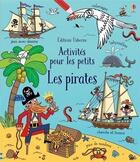 Couverture du livre « Les pirates ; cahier d'activités pour les petits » de Rebecca Gilpin aux éditions Usborne