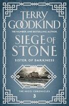 Couverture du livre « SIEGE OF STONE - SISTER OF DARKNESS: THE NICCI CHRONICLES » de Terry Goodkind aux éditions Head Of Zeus