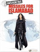 Couverture du livre « Insiders t.2 ; missiles for Islamabad » de Garreta et Bartoll aux éditions Cinebook