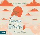 Couverture du livre « Meet the artist : Georgia O'Keeffe » de Marina Munn aux éditions Tate Gallery