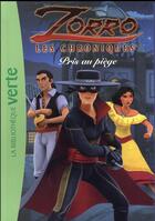 Couverture du livre « Les chroniques de Zorro t.4 ; pris au piège » de  aux éditions Hachette Jeunesse