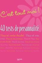 Couverture du livre « C'est tout moi ! 40 tests de personnalité » de Olivier Cechman aux éditions Hachette Pratique
