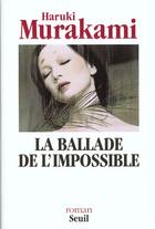 Couverture du livre « Ballade de l'impossible (la) » de Haruki Murakami aux éditions Seuil