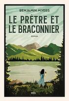 Couverture du livre « Le prêtre et le braconnier » de Benjamin Myers aux éditions Seuil