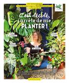 Couverture du livre « C'est décidé, j'arrête de me planter ! » de Lina Tchagaspanian aux éditions Larousse