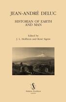 Couverture du livre « Jean-André Deluc ; historian of earth and man » de John L. Heilbron et Rene Sigrist aux éditions Slatkine