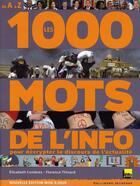 Couverture du livre « Les 1000 mots de l'info » de Combres/Thinard aux éditions Gallimard-jeunesse