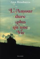 Couverture du livre « L'amour dure plus qu'une vie » de Ann Brashares aux éditions Gallimard-jeunesse