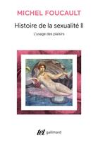 Couverture du livre « Histoire de la sexualité t.2 ; l'usage des plaisirs » de Michel Foucault aux éditions Gallimard