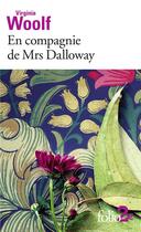 Couverture du livre « En compagnie de Mrs Dalloway » de Virginia Woolf aux éditions Folio