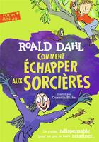 Couverture du livre « Comment échapper aux sorcières ? » de Roald Dahl aux éditions Gallimard-jeunesse