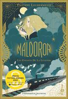 Couverture du livre « Maldoror, les enfants de la légende » de Philippe Lechermeier aux éditions Flammarion Jeunesse