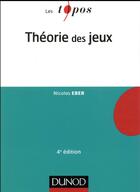 Couverture du livre « Théorie des jeux (4e édition) » de Nicolas Eber aux éditions Dunod
