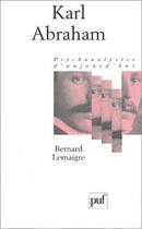 Couverture du livre « Karl Abraham » de Bernard Lemaigre aux éditions Puf