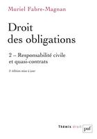 Couverture du livre « Droit des obligations Tome 2 ; responsabilité civile et quasi-contrats (5e édition) » de Muriel Fabre-Magnan aux éditions Puf
