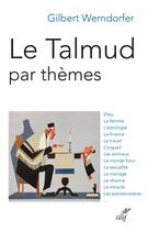 Couverture du livre « Le talmud par thèmes » de Gilbert Werndorfer aux éditions Cerf