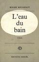 Couverture du livre « L'eau du bain » de Boussinot Roger aux éditions Denoel