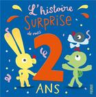 Couverture du livre « L'histoire surprise de mes 2 ans » de  aux éditions Fleurus