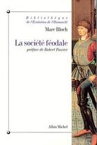 Couverture du livre « La Société féodale » de Marc Bloch aux éditions Albin Michel