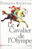 Couverture du livre « Le cavalier de l'olympe » de Rachline-F aux éditions Albin Michel