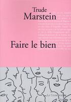 Couverture du livre « Faire le bien » de Trude Marstein aux éditions Stock