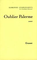 Couverture du livre « Oublier palerme » de Edmonde Charles-Roux aux éditions Grasset Et Fasquelle