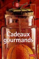 Couverture du livre « Cadeaux gourmands » de Gouvion-C aux éditions Le Livre De Poche