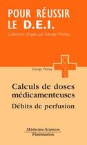 Couverture du livre « Calcul des doses médicamenteuses, débits de perfusion » de Christian Michez et Michèle Ormieres et Edwige Michez aux éditions Lavoisier Medecine Sciences