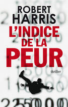 Couverture du livre « L'indice de la peur » de Robert Harris aux éditions Plon