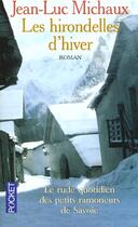 Couverture du livre « Les Hirondelles De L'Hiver » de Jean-Luc Michaux aux éditions Pocket