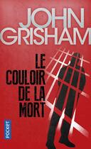 Couverture du livre « Le couloir de la mort » de John Grisham aux éditions Pocket